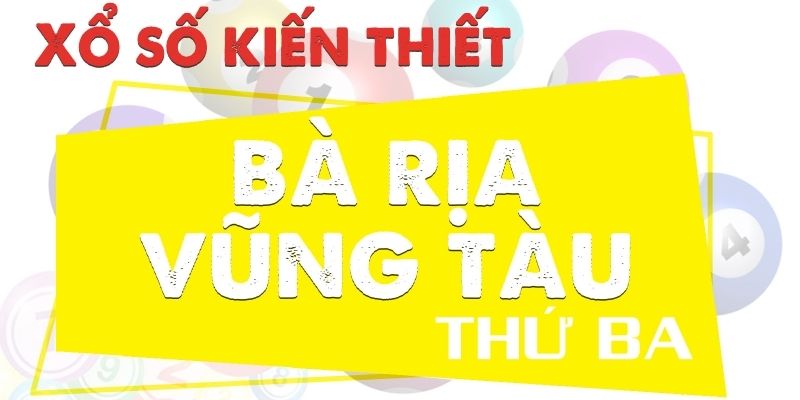 Cập nhật thông tin về xổ số Vũng Tàu